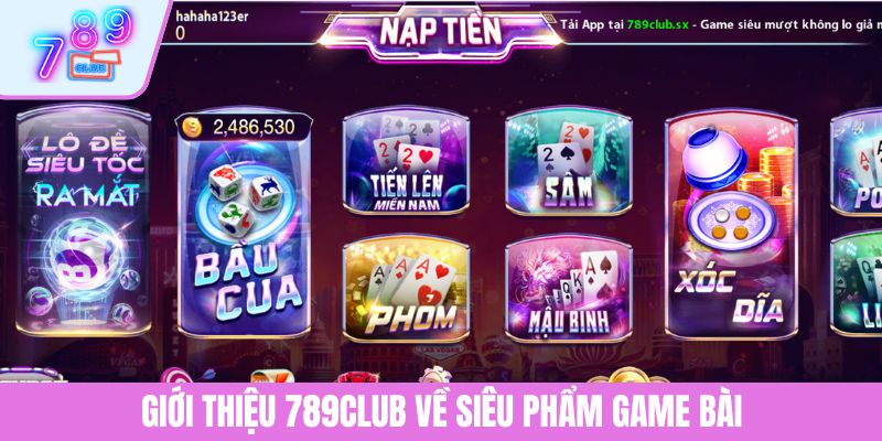 Giới Thiệu 789CLUB 2 Giới thiệu 789CLUB về siêu phẩm game bài