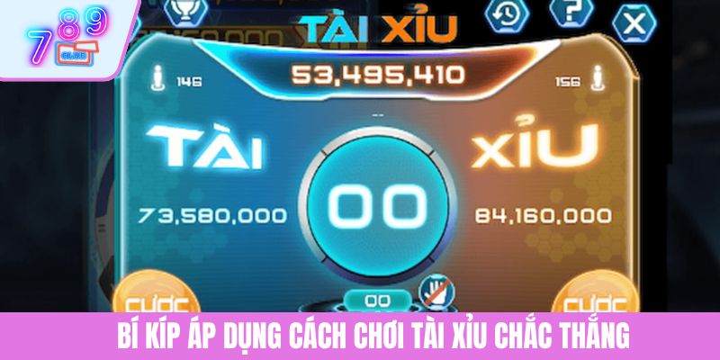 Cách Chơi Tài Xỉu Tại 789CLUB Và Những Luật Lệ Cần Biết 4 Bí kíp áp dụng cách chơi tài xỉu chắc thắng