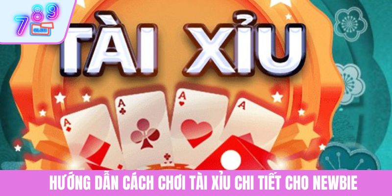 Cách Chơi Tài Xỉu Tại 789CLUB Và Những Luật Lệ Cần Biết 3 Hướng dẫn cách chơi tài xỉu chi tiết cho newbie
