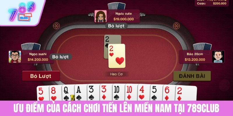 Cách Chơi Tiến Lên Miền Nam Chuẩn Cao Thủ Tại 789CLUB 4 Ưu điểm của cách chơi tiến lên miền Nam tại 789CLUB