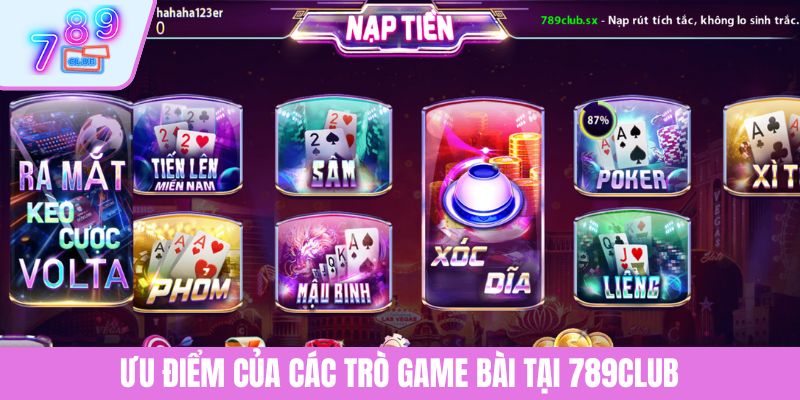 Game Bài Đổi Thưởng 789CLUB - Sân Chơi Cá Cược Nổi Bật 3 Ưu điểm của các trò game bài tại 789CLUB