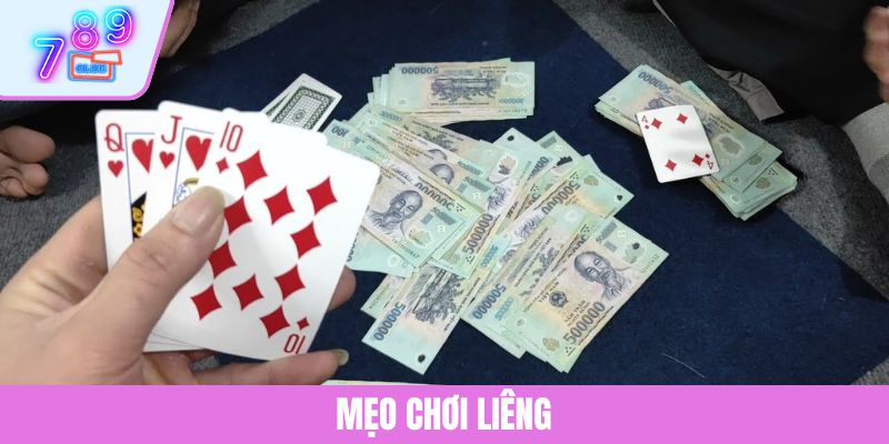 Mẹo Chơi Liêng - Chiến Thuật Giúp Tân Thủ Tự Tin Thắng Lớn