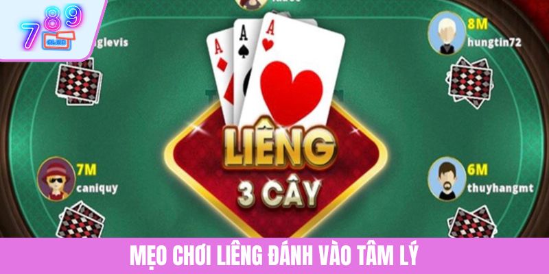 Mẹo Chơi Liêng - Chiến Thuật Giúp Tân Thủ Tự Tin Thắng Lớn 3 Mẹo chơi liêng đánh vào tâm lý