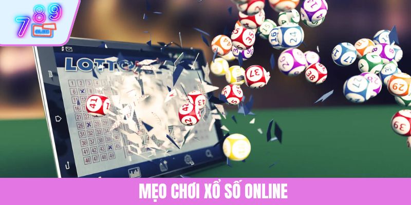 Mẹo Chơi Xổ Số Online 789CLUB Chi Tiết Dành Cho Người Mới