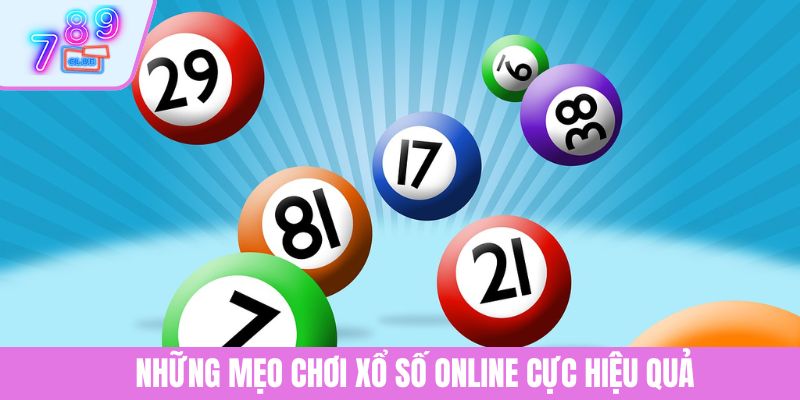 Mẹo Chơi Xổ Số Online 789CLUB Chi Tiết Dành Cho Người Mới 3 Những mẹo chơi xổ số online cực hiệu quả