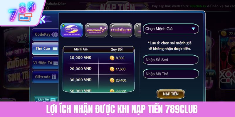Nạp Tiền 789CLUB - Giao Dịch Chuẩn Xác Chỉ Với Vài Bước 2 Lợi ích nhận được khi nạp tiền 789CLUB