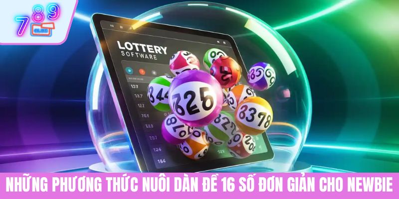 Nuôi Dàn Đề 16 Số | Chiến Lược Chơi Lô Hiệu Quả Trúng Lớn 3 Những phương thức nuôi dàn đề 16 số đơn giản cho newbie