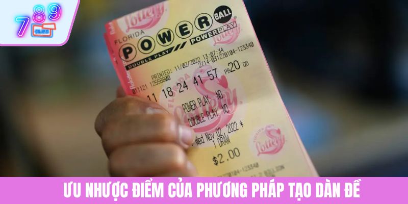 Tạo Dàn Đề - Tiết Lộ Chiến Lược Chơi Xổ Số Lô Đề Đỉnh Cao 3 Ưu nhược điểm của phương pháp tạo dàn đề