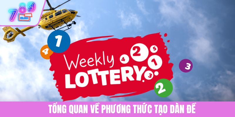 Tạo Dàn Đề - Tiết Lộ Chiến Lược Chơi Xổ Số Lô Đề Đỉnh Cao 2 Tổng quan về phương thức tạo dàn đề