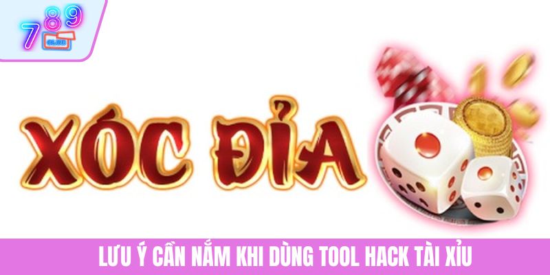 Tìm Hiểu Về Tool Hack Tài Xỉu Dành Cho Cược Thủ Hiện Đại 4 Lưu ý cần nắm khi dùng tool hack tài xỉu